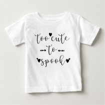 too cute to spook halloween baby T-Shirt