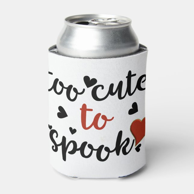 too cute to spook halloween can cooler (Can Front)