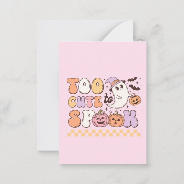 Too Cute to Spook Halloween Note Card (Front)