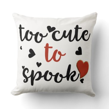 too cute to spook halloween throw pillow
