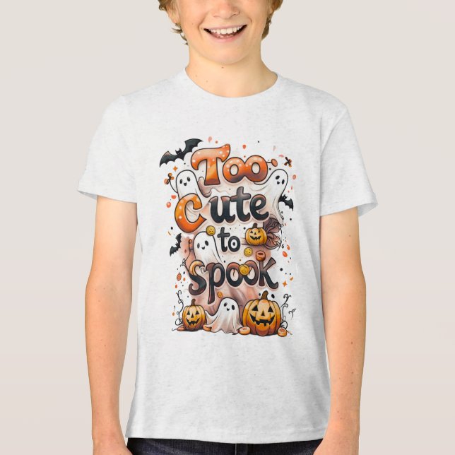 Too Cute to Spook - Halloween  Tri-Blend Shirt (Front)