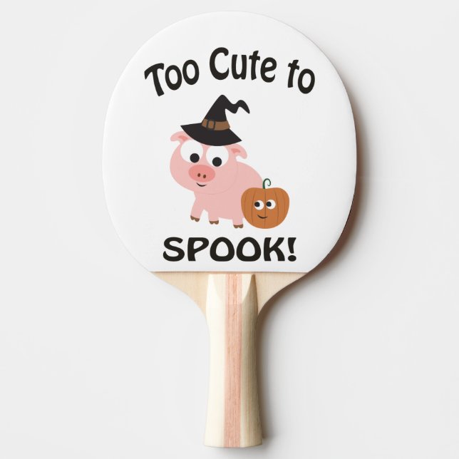 Too Cute To Spook Pig Ping-Pong Paddle (Front)