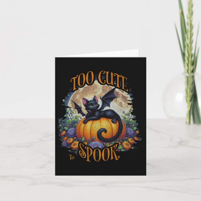Too Cute To Spook - Spooky Season  Card (Front)