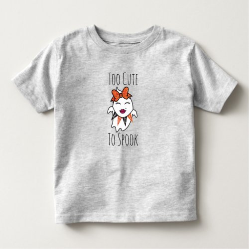 Too Cute To Spook Toddler T_shirt