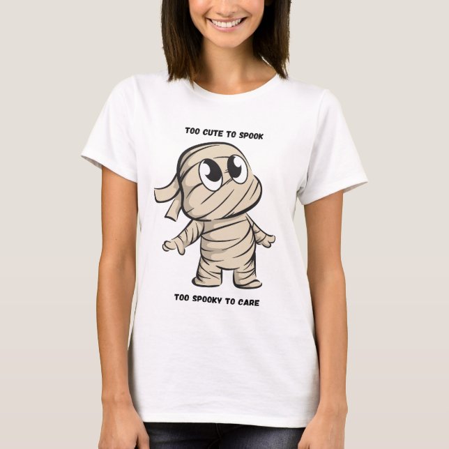 Too Cute to Spook, Too Spooky to Care T-Shirt (Front)