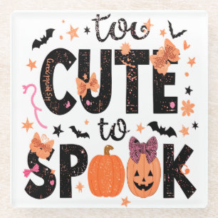 Too Cute To Spook Typography Stylish Halloween Glass Coaster