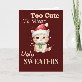 Too Cute To Wear Ugly Sweaters Cute Cat Christmas Card