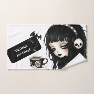 Too Dark for Decaf – Gothic Esthetic Hand Towel