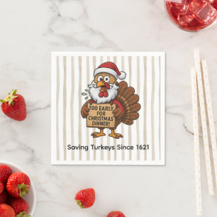 Too Early for Christmas Dinner Funny Turkey Napkins
