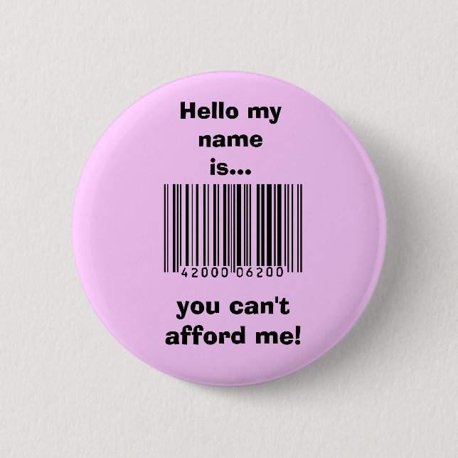 Too Expensive Pinback Button (Front)