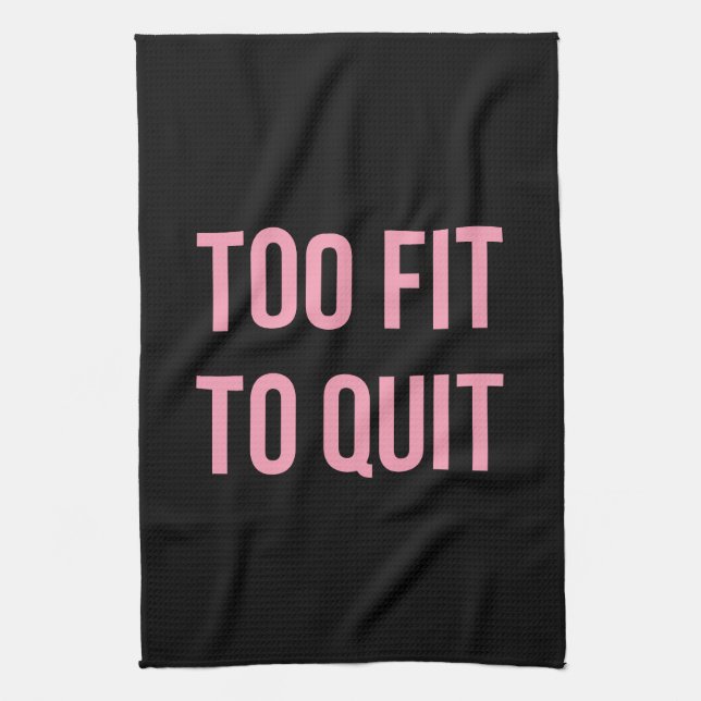 Too Fit Fitness Funny Quotes Black Pink Kitchen Towel (Vertical)