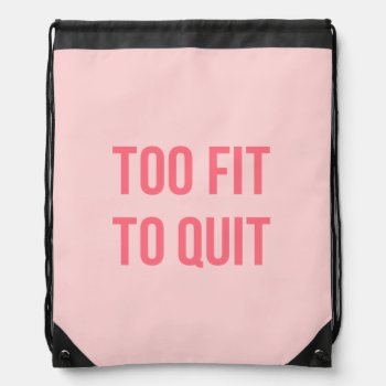 Too Fit Funny Gym Quote Hot Pink Backpack by ArtOfInspiration at Zazzle