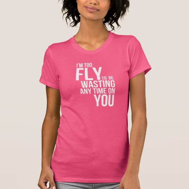 too FLY T-Shirt (Front)