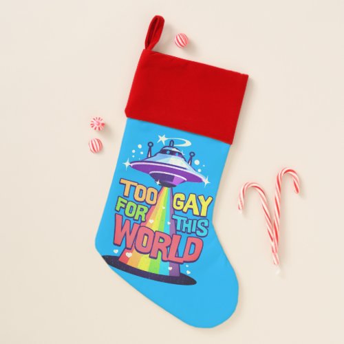 Too Gay For This World Queer Ally Shirt Retro Christmas Stocking