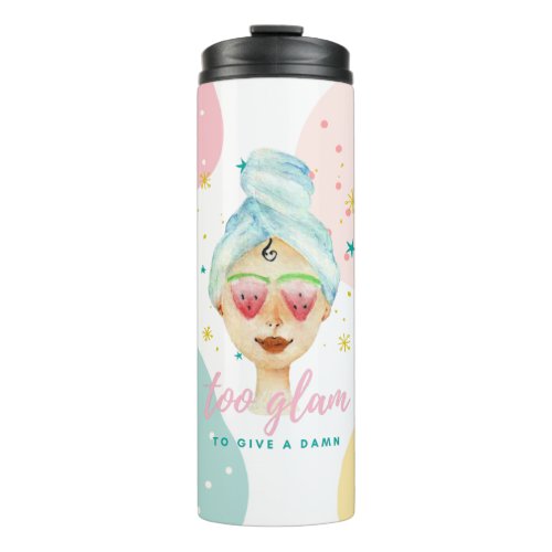 Too Glam To Give A Dam Funny Cute Beauty Meme Girl Thermal Tumbler