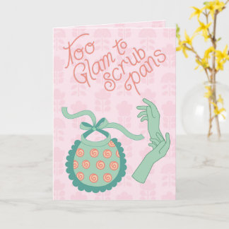 Too Glam to Scrub Pans - Retro Apron Humor Card
