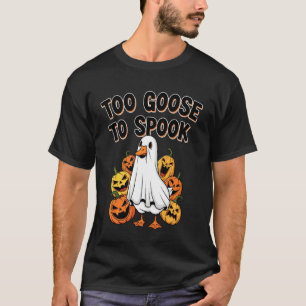 Too Goose to Spook Funny Silly Goose Ghost for Hal T-Shirt