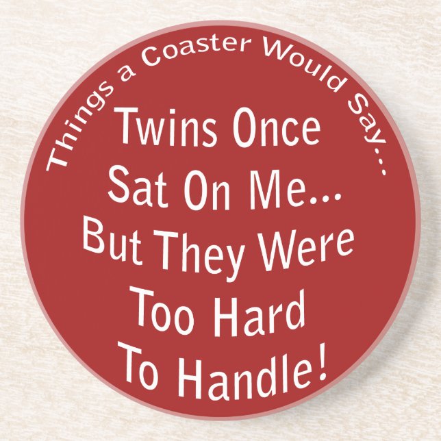 Too Hard to Handle Coaster (Front)