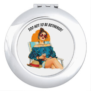 Too Hot To Be Bothered Fun Summer Design Compact Mirror