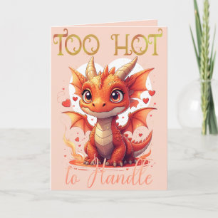 Too Hot to Handle Dragon Card