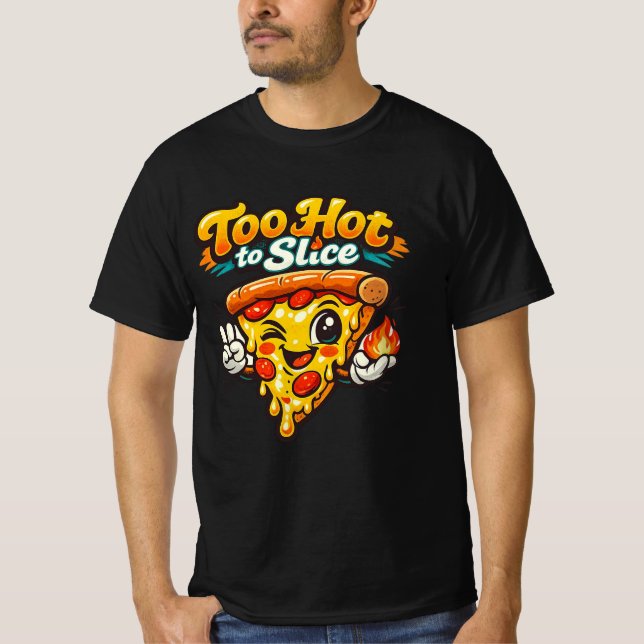 Too Hot to Slice – Funny Retro Pizza Cartoon T-Shi T-Shirt (Front)