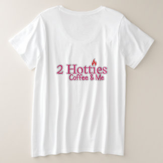 Too Hotties Coffee and me Plus Size T-Shirt