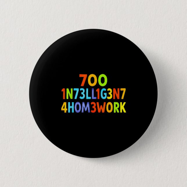 Too Intelligent For Homework Funny School Kids Tee Button (Front)