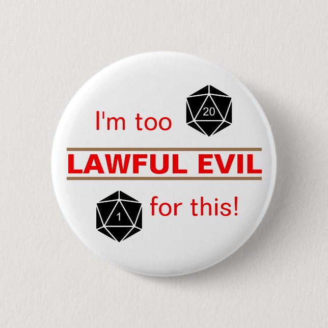 Too Lawful Evil Button (Front)