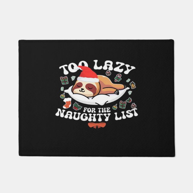 Too Lazy For The Naughty List,Funny Christmas Shir Doormat (Front)