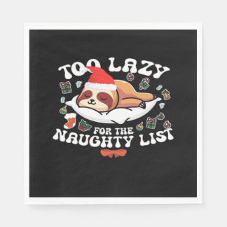 Too Lazy For The Naughty List,Funny Christmas Shir Napkins
