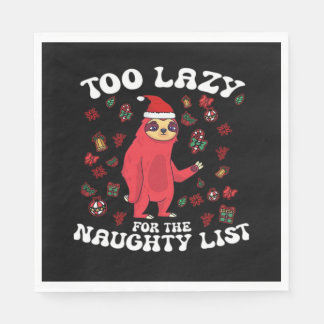 Too Lazy For The Naughty List,Funny Christmas Shir Napkins