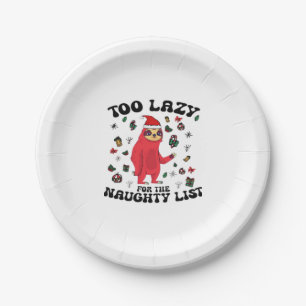 Too Lazy For The Naughty List,Funny Christmas Shir Paper Plates