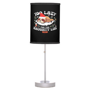Too Lazy For The Naughty List,Funny Christmas Shir Table Lamp