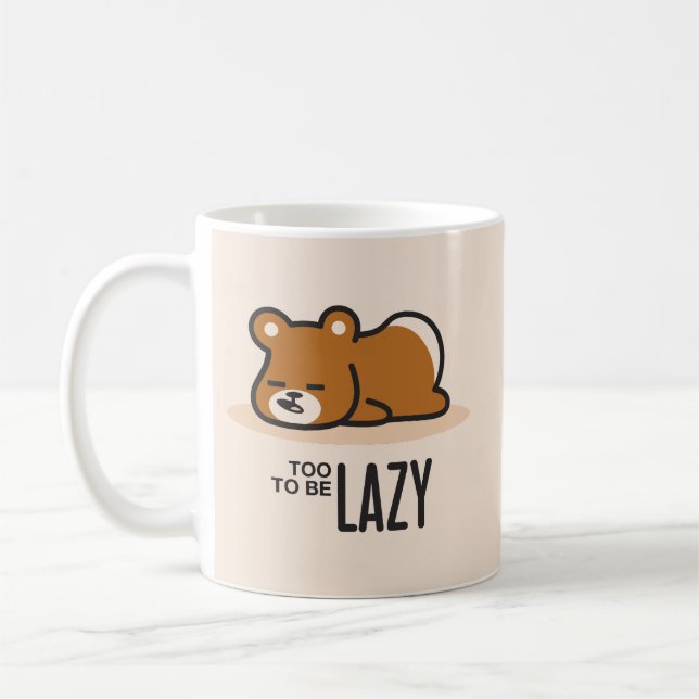 Too Lazy to be Lazy Coffee Mug (Left)