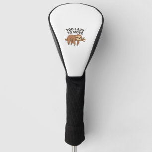 Too Lazy To Move � Cute Retro Cartoon Sloth Design Golf Head Cover