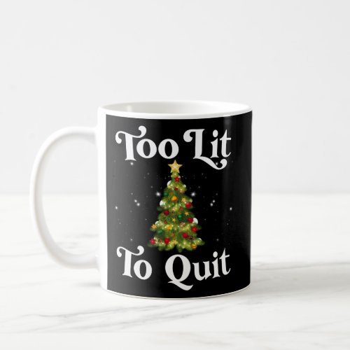 Too Lit To Quit Drinking Humor Tree Lights Coffee Mug