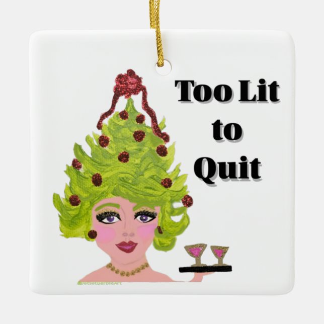 Too Lit to Quit Funny Christmas Ornament (Front)