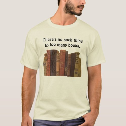 too many books joke T_Shirt
