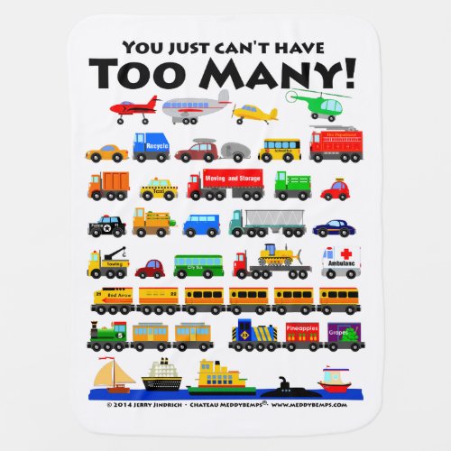 Too Many Cars Trucks Planes Trains  Boats Baby Blanket