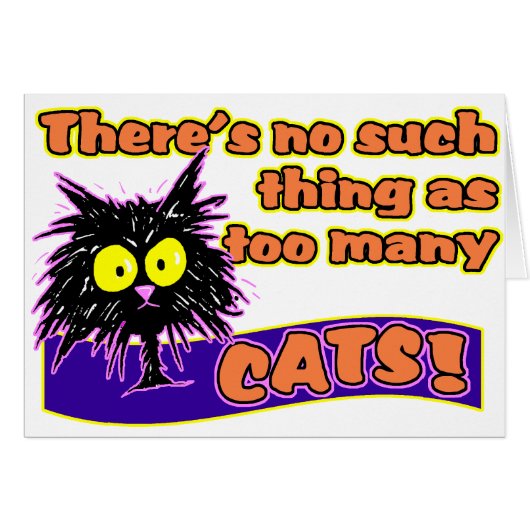 TOO MANY CATS (Front Horizontal)