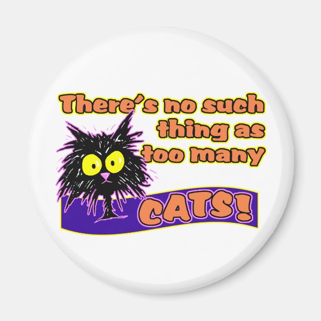 TOO MANY CATS MAGNET (Front)