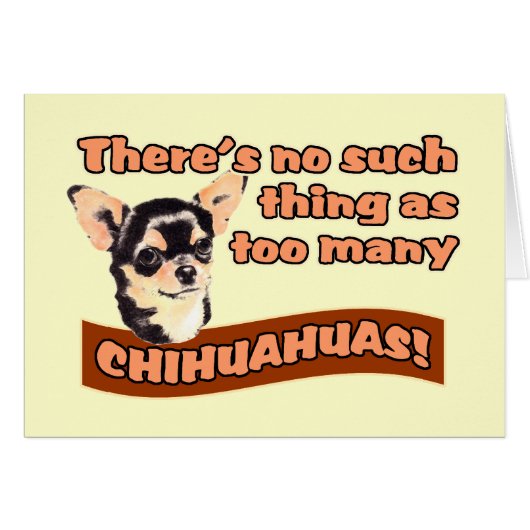 "Too Many Chihuahuas" Cards (Front Horizontal)