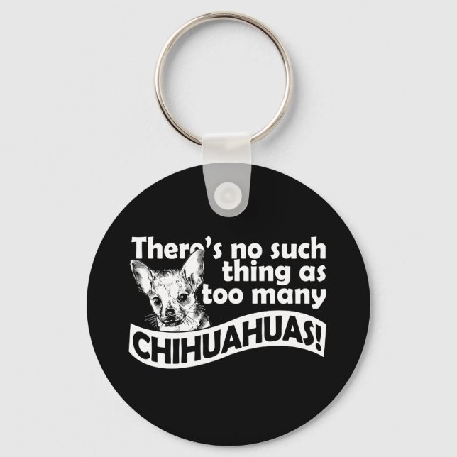 Too Many Chihuahuas Keychain (Front)