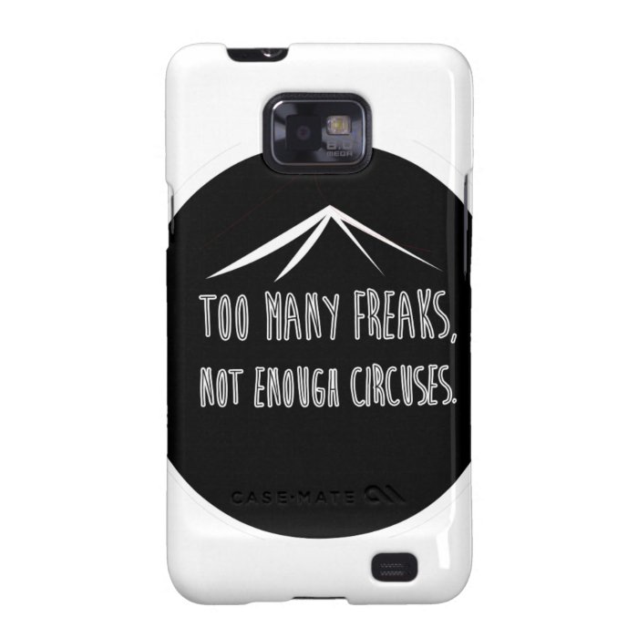 Too Many Freaks, Not Enough Circuses Galaxy S2 Covers