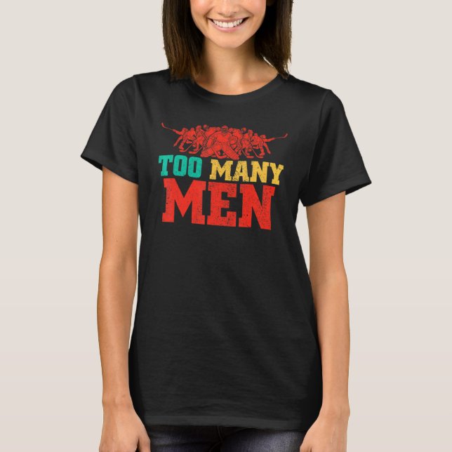 Too Many Men On The Ice Hockey Penalty Joke Quote T-Shirt (Front)
