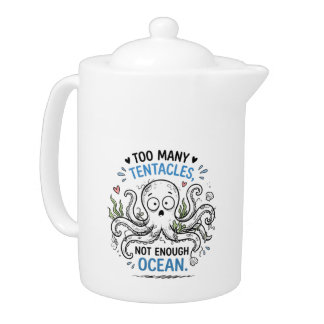 Too Many Tentacles Ocean Lover Teapot