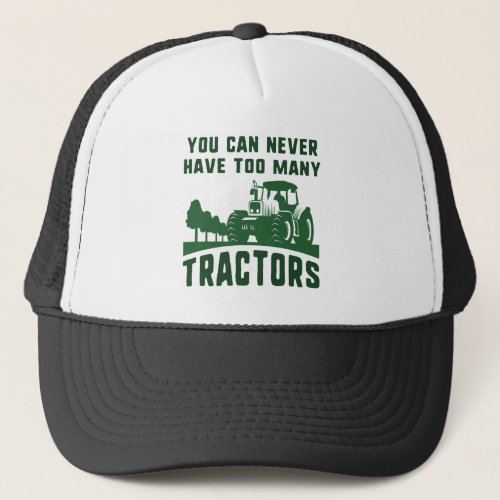 Too Many Tractors Trucker Hat