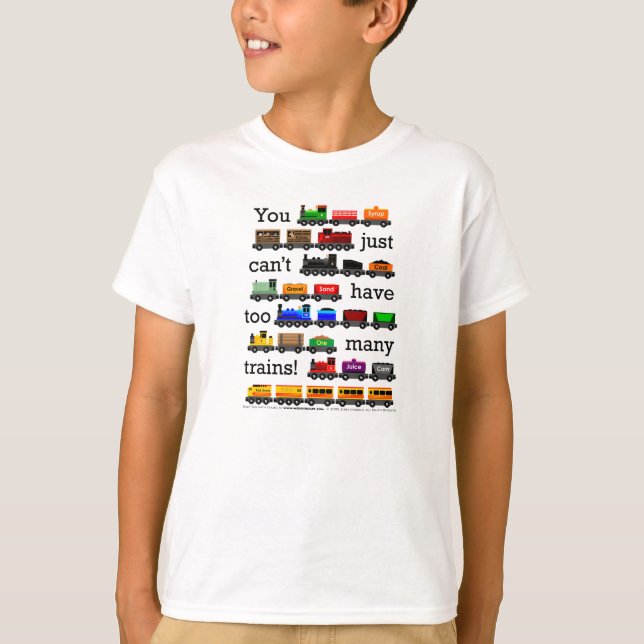 Too Many Trains! T-Shirt (Front)