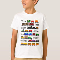 Too Many Trains T-Shirt Too Many Trains T-Shirt