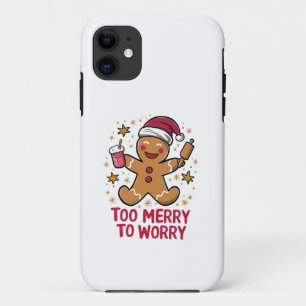Too Merry To Worry Funny Gingerbread Christmas iPhone 11 Case